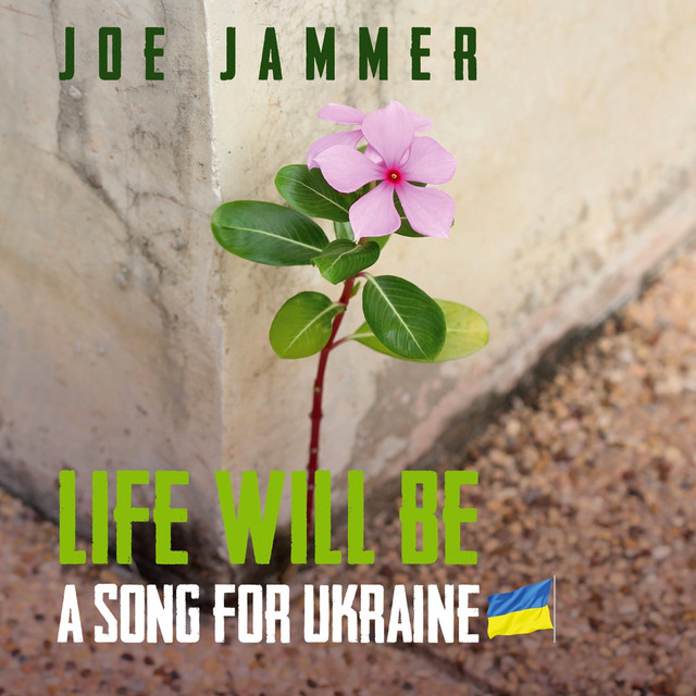 Life Will Be (A Song For Ukraine)